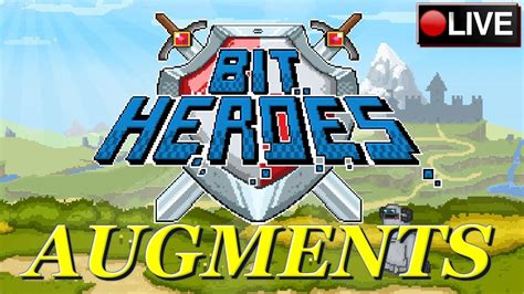 bit heroes augments.